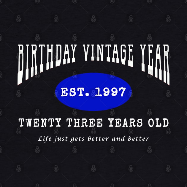 Birthday Vintage Year - Twenty Three Years Old by The Black Panther